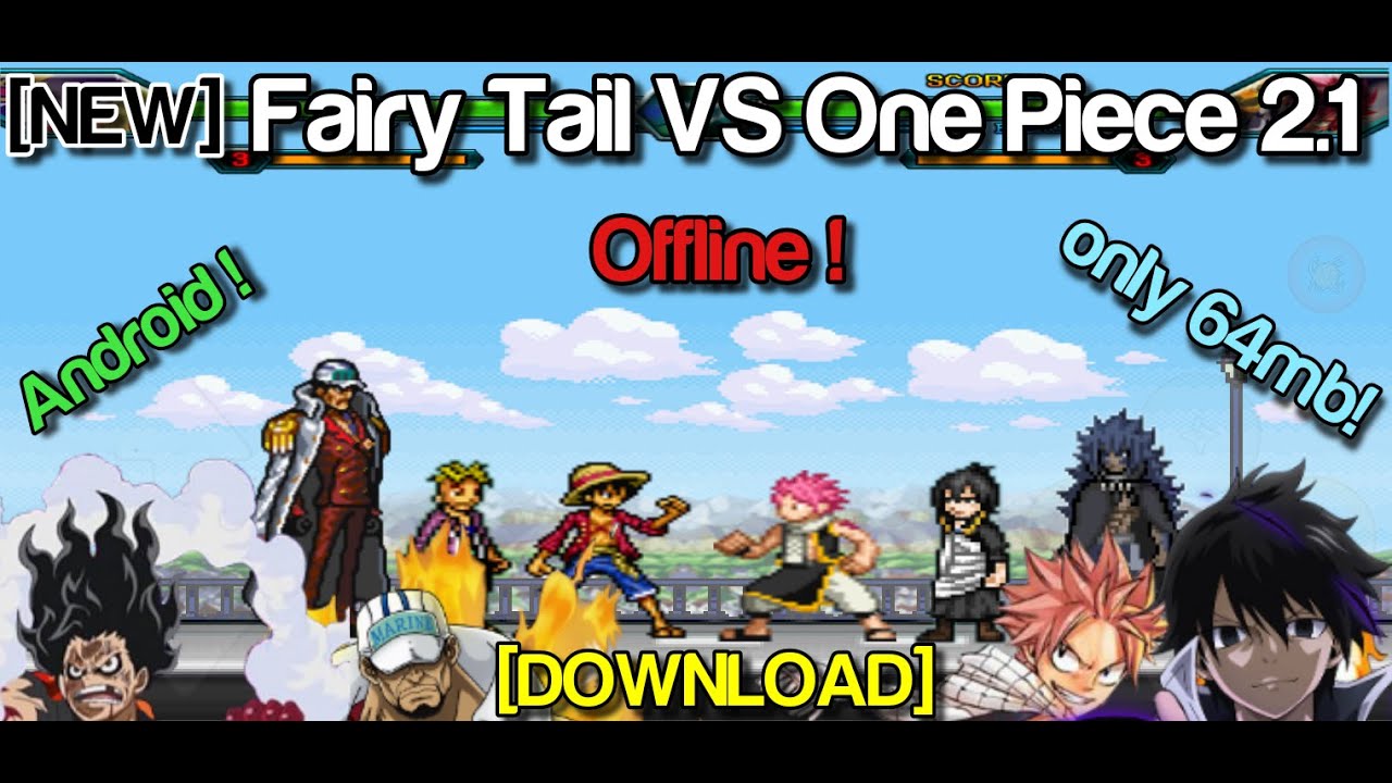 New] Fairy Tail Vs One Piece 2.1 (Android) [Download] - Youtube