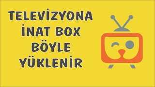 Smart Tvye Uygulama Yükleme İnatbox Kurulumu Adım Adım Rehber
