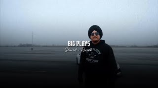Big Plays - Jxggi Slowedreverb