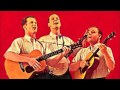 When My Love Was Here-Kingston Trio