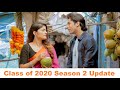 Class of 2020 Season 2 Update | AltBalaji | MxPlayer