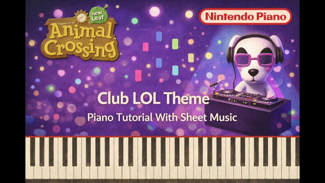 Animal Crossing: New Leaf - Club LOL Theme - Piano Tutorial With Sheet Music