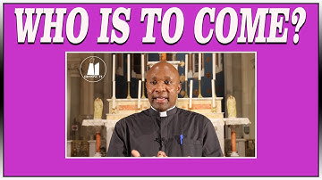 Sunday Homily for 3rd Sunday of Advent year A. Who is to come? Homily for 11 December 2022.