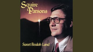 Video thumbnail of "Squire Parsons - What Did He Ever See in Me"