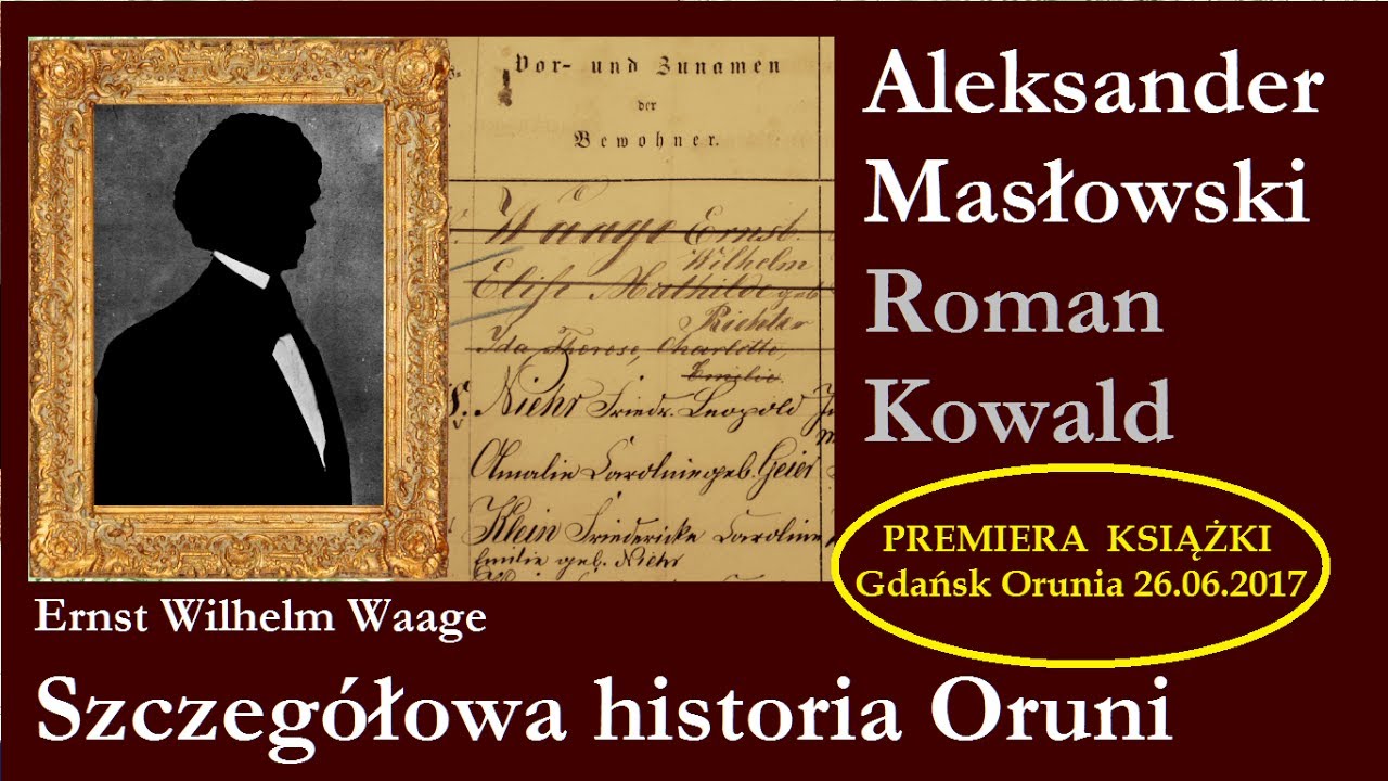Szczegółowa historia Oruni  A. Masłowski  R. Kowald promocja książki 26.06.2017