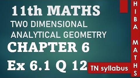 11th maths chapter 6 exercise 6.1 question 12 tn syllabus hiba maths