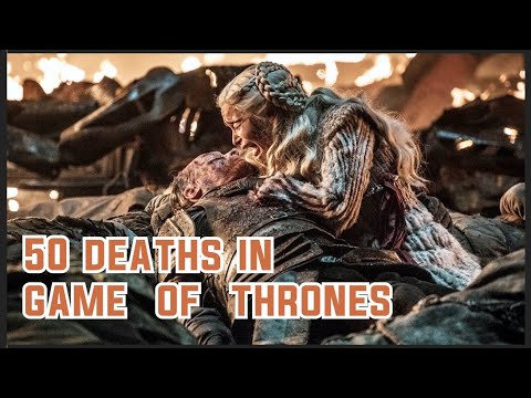 50 Deaths in Game of Thrones