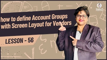 #lecture 56: Define Account Groups with Screen Layout Vendors |