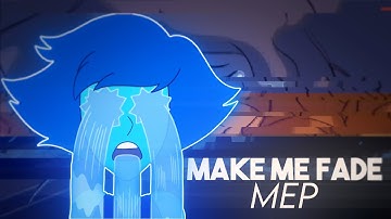 Make Me Fade - Steven Universe [MEP]
