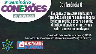 Di 27 - 13h30 - IX Seminário Conexões: Deleuze e Linhas e Cosmos e Educação e...