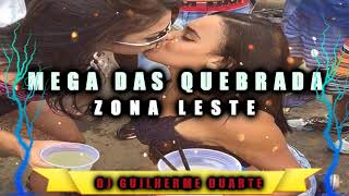 Mega Das Quebrada 1 Zona Leste Dj Guilherme Duarte
