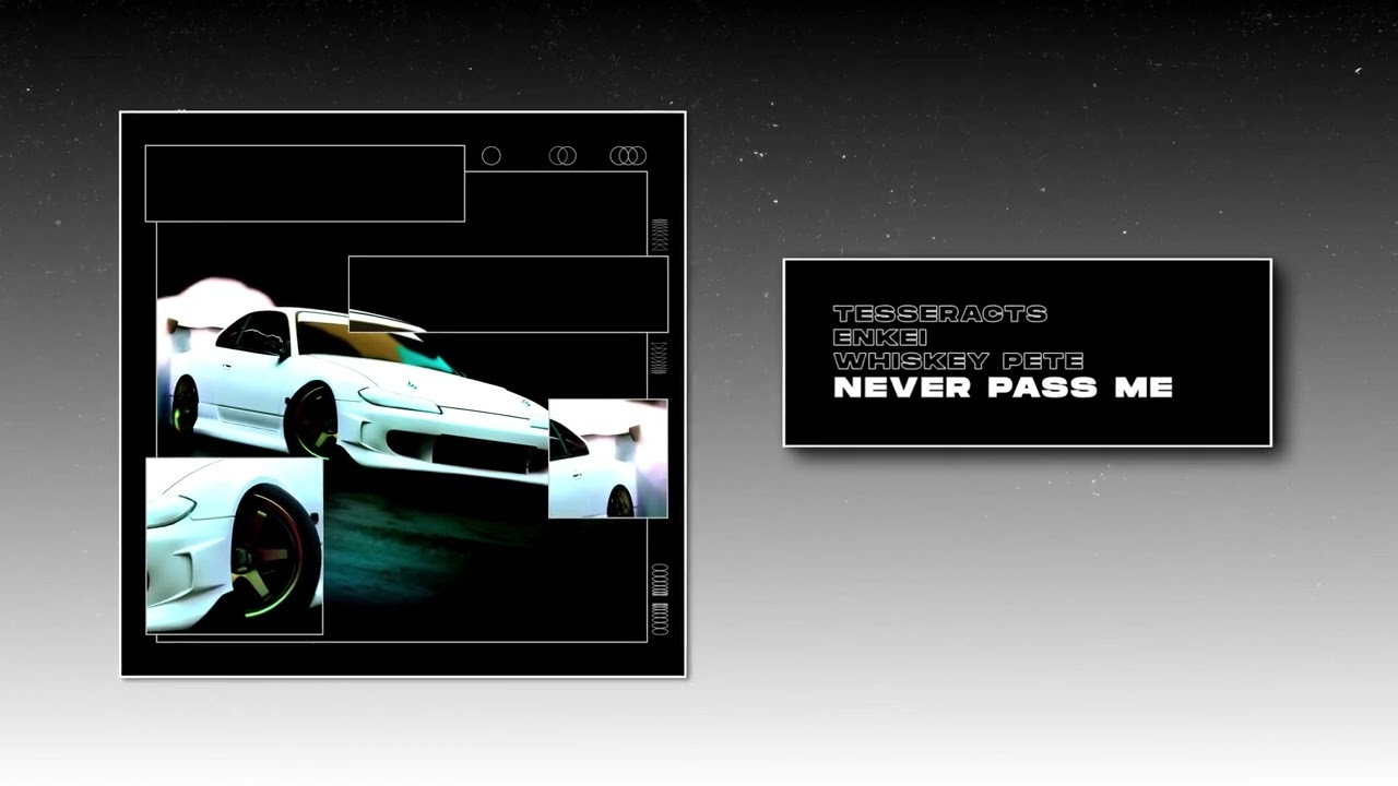 Watch TESSARACT, Enkei - Never Pass Me (feat. Whiskey Pete) on YouTube Watch TESSARACT, Enkei - Never Pass Me (feat. Whiskey Pete) on YouTube