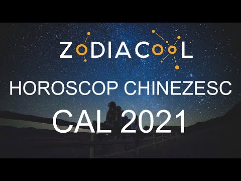 Horoscop chinezesc Cal 2021. Previziuni complete în horoscop chinezesc CAL 2021