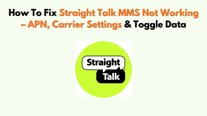 How To Fix Straight Talk MMS Not Working – APN, Carrier Settings & Toggle Data