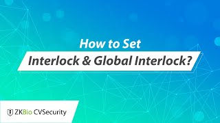 ZKBio CVSecurity Tutorial - How to Set Interlock & Global Interlock?