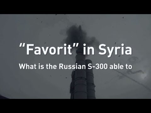 «Favorit» in Syria. What is the Russian S 300 able to