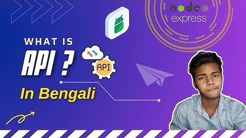 What is API? [In Bengali] | Full Explained