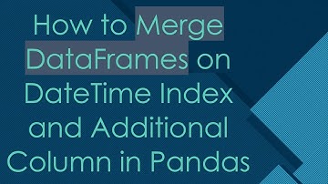 How to Merge DataFrames on DateTime Index and Additional Column in Pandas