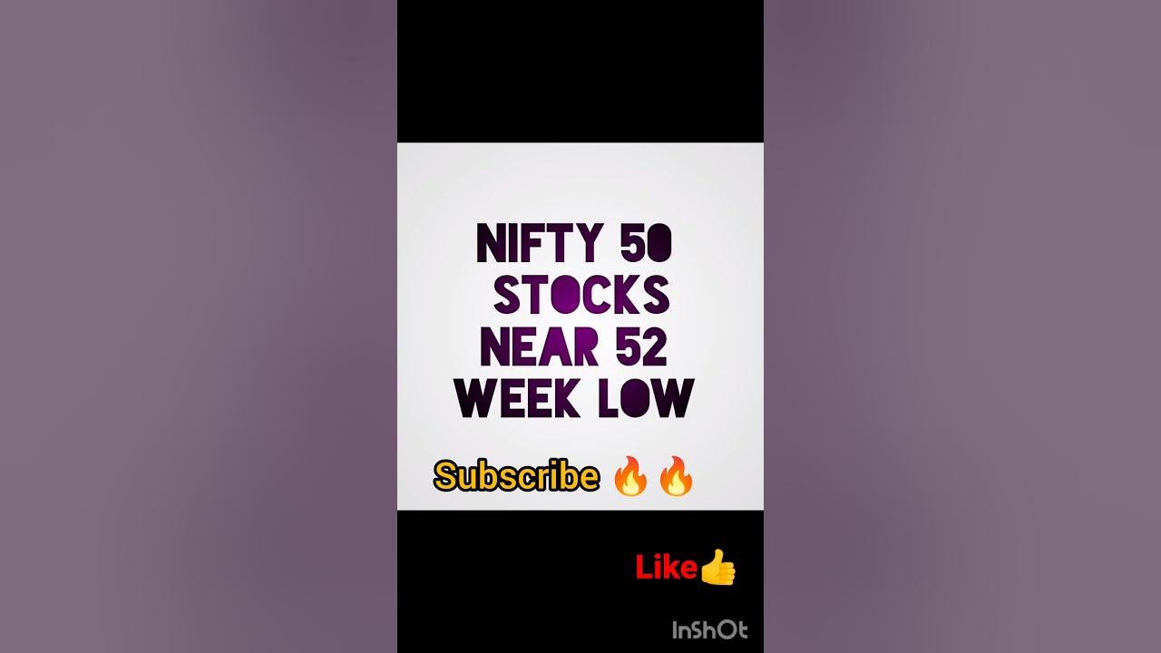 Nifty 50 Stocks Near 52 Week Low best Stocks Price best Share nifty-50-stocks-near-52-week-low-best-stocks-price-best-share
