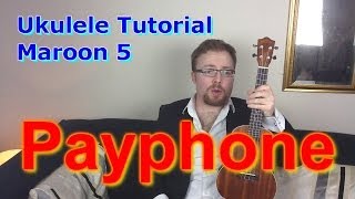 Video thumbnail of "Maroon 5 - Payphone - Ukulele Lesson"
