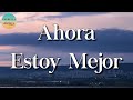 🎶 Lefty SM x Carin Leon - Ahora Estoy Mejor || Calibre 50, El Fantasma, Natanael Cano (Letra\Lyric)