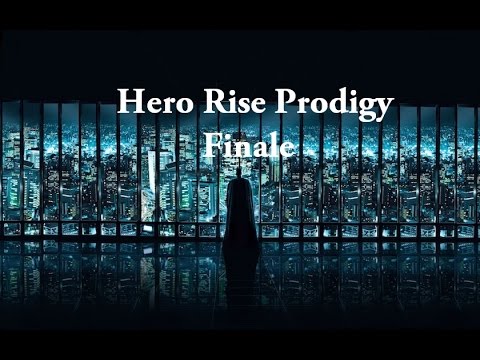 Heroes Rise: The Prodigy Finale!
