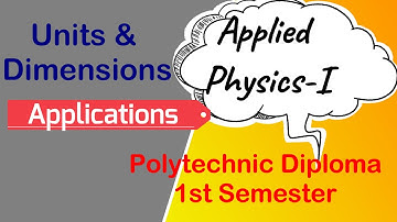 Units And Dimensions I Principle of Homogeneity & Its  Applications # Polytechnic Diploma 1st sem.