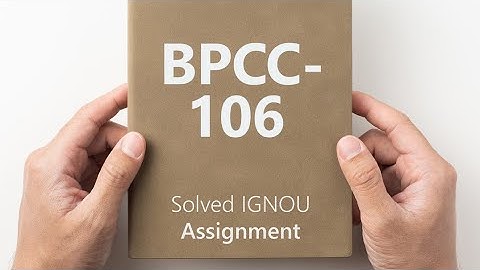 BPCC-106 solved assignment 2024-25 || BPCC-106 solved assignment 2025 || BPCC-106 assignment