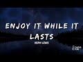 Enjoy It While It Lasts Dean Lewis Official Lyrics Video Emotional Song