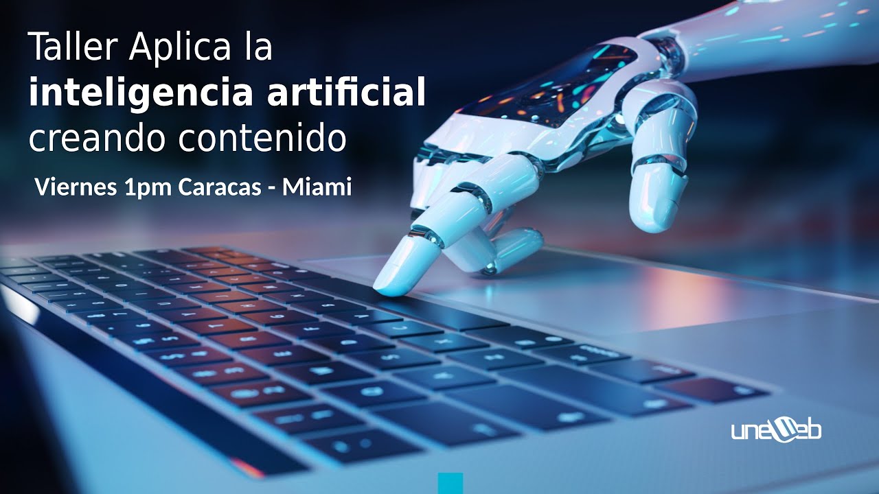 Taller Aplica la Inteligencia Artificial para crear contenido - YouTube