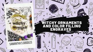 Witchy Ornaments with Color Filled Engraves - a tutorial by Samantha’s Doodles