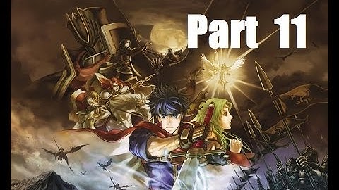 Fire Emblem: Path of Radiance Walkthrough Part 11: Chapter 11: Blood Runs Red