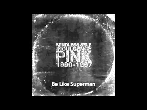 Mindless Self Indulgence - Be Like Superman