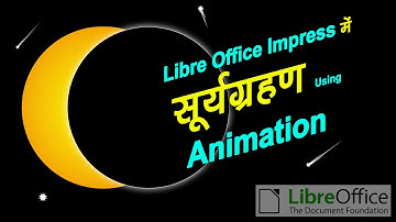 सूर्यग्रहण in Libre Office Impress in using Animation | Kunal Deep | Impress Project for Beginner