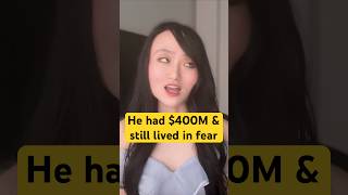 He had $400 million… and still lived in fear.