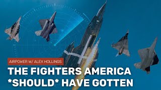 5 fighters America SHOULD have gotten