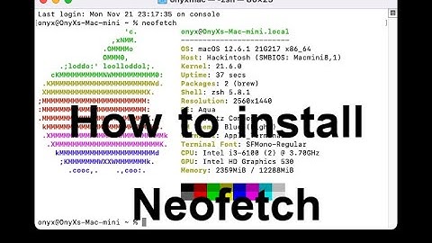 How to install neofetch on mac / hackintosh macOS monterey 12.6.1