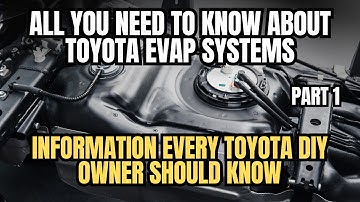 Alles wat u moet weten over Toyota EVAP-systemen, deel 1