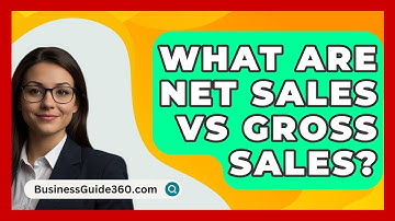 What Are Net Sales Vs Gross Sales? - BusinessGuide360.com