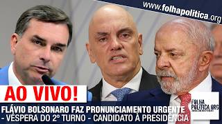 AO VIVO: FLÁVIO BOLSONARO FAZ PRONUNCIAMENTO URGENTE - VÉSPERA DO SEGUNDO TURNO - PRESIDÊNCIA DA...