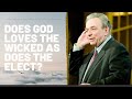 Dr. R.C Sproul answers the question &quot;Does God loves the wicked as does the elect?&quot;