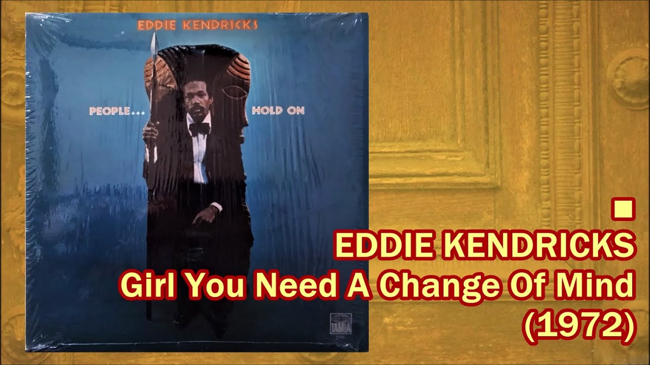 EDDIE KENDRICKS - Girl You Need A Change Of Mind (1972) Soul Funk
