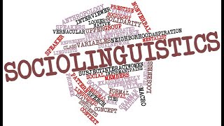 Sociolinguistics: Definitions and Scopes / Language Variation