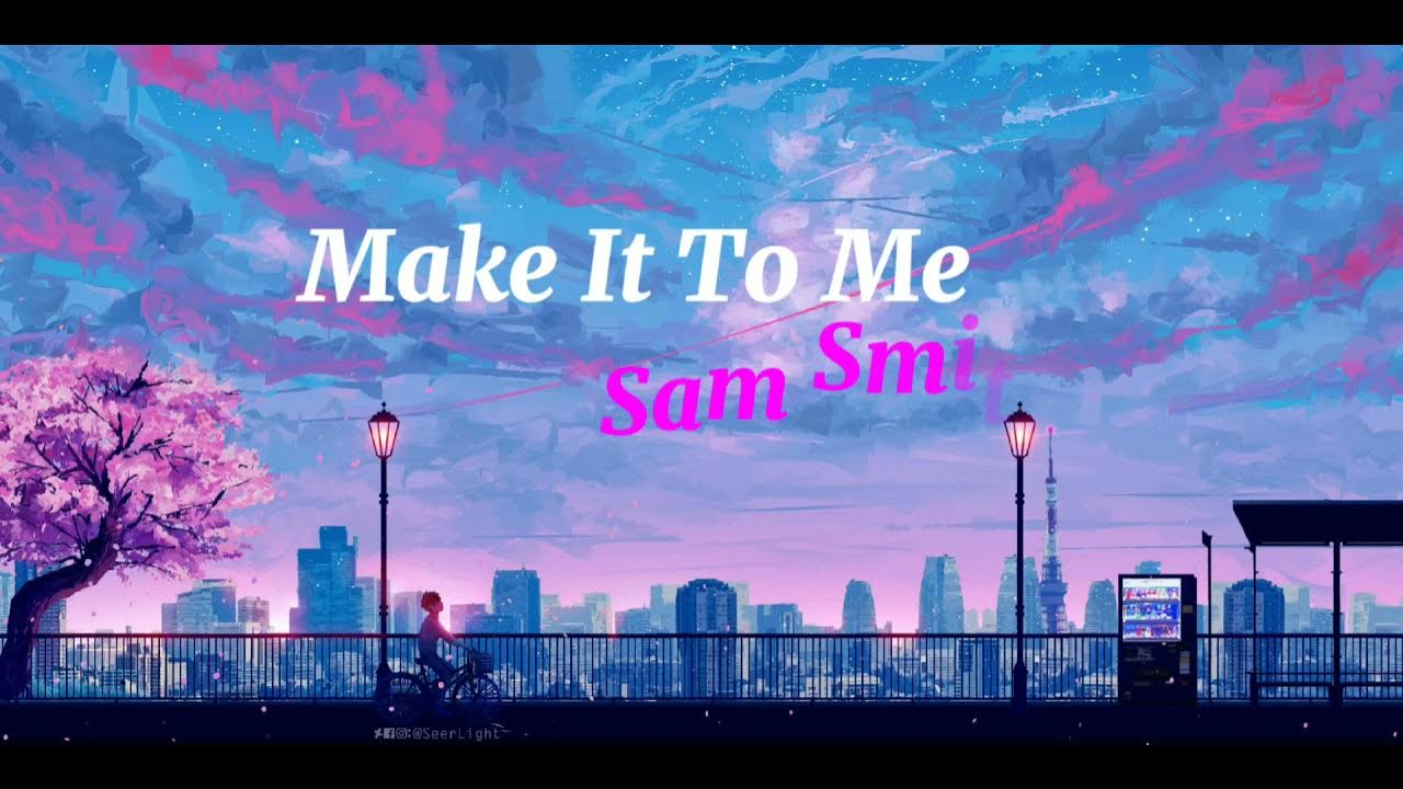 Sam Smith - Make It To Me (Lyrics) "You're the one designed for me" Sam Smith - Make It To Me (Lyrics) "You're the one designed for me"