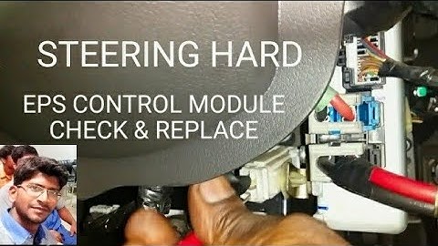 Hyundai i20 Steering hard/ EPS CONTROL MODULE ?  Motor? Torque sensor?कोनसी समस्या???