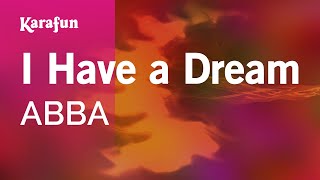 I Have a Dream - ABBA | Karaoke Version | KaraFun chords