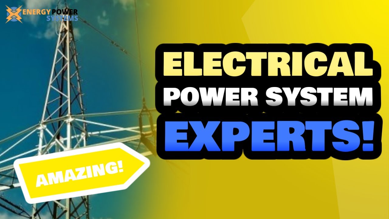 Electrical Power System Specialists Near Me | Energy Power Systems | Electrical Power System Experts