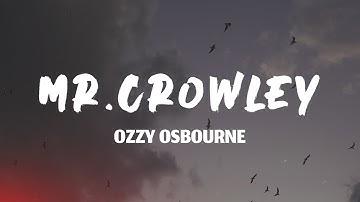 Ozzy Osbourne - Mr. Crowley (Lyrics)