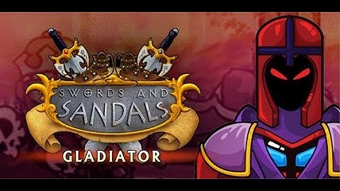 Swords And Sandals 1 Gladiator Full Gameplay
