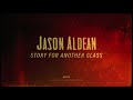 Jason Aldean - Story For Another Glass (Lyric Video)